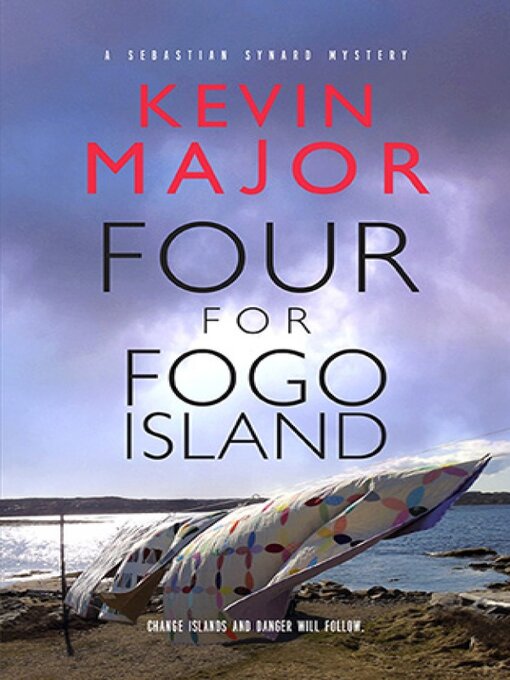 Title details for Four for Fogo Island by Kevin Major - Available